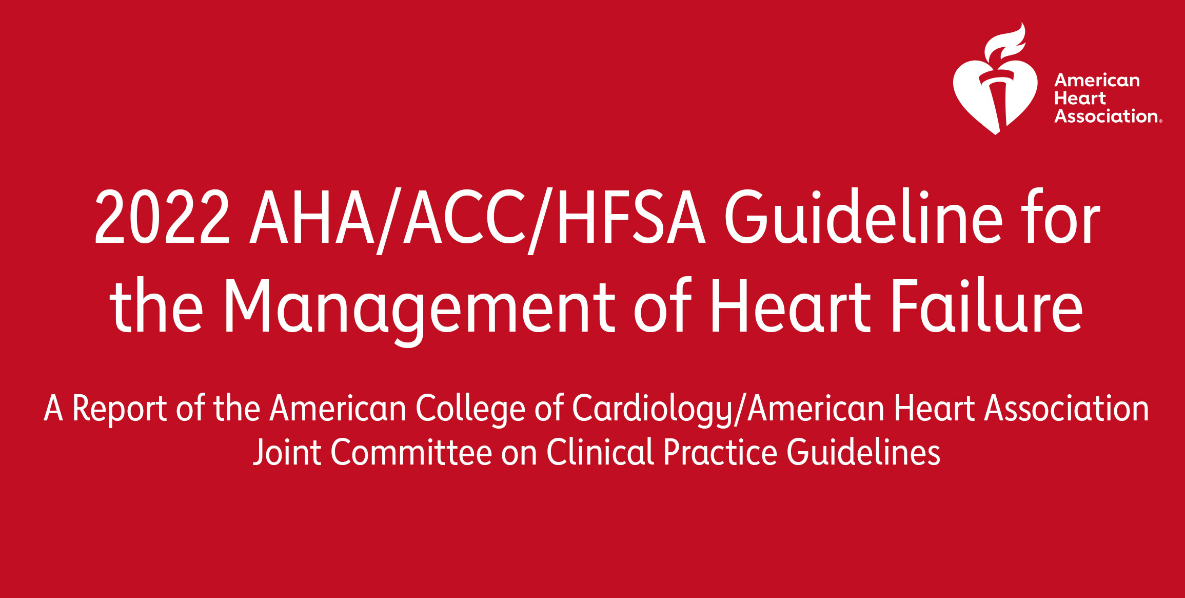 2022 AHA/ACC/HFSA Guideline for the Management of Heart Failure: A Report  of the American College of Cardiology/American Heart Association Joint  Committee on Clinical Practice Guidelines | Circulation